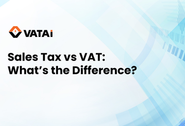 Sales Tax vs VAT: What's the Difference?