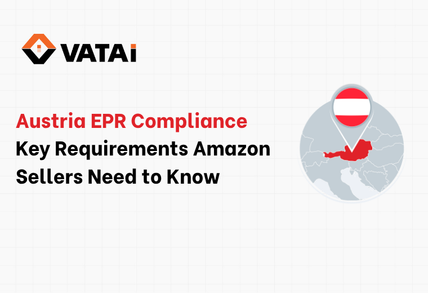 Austria EPR Compliance: Key Requirements Amazon Sellers Need to Know