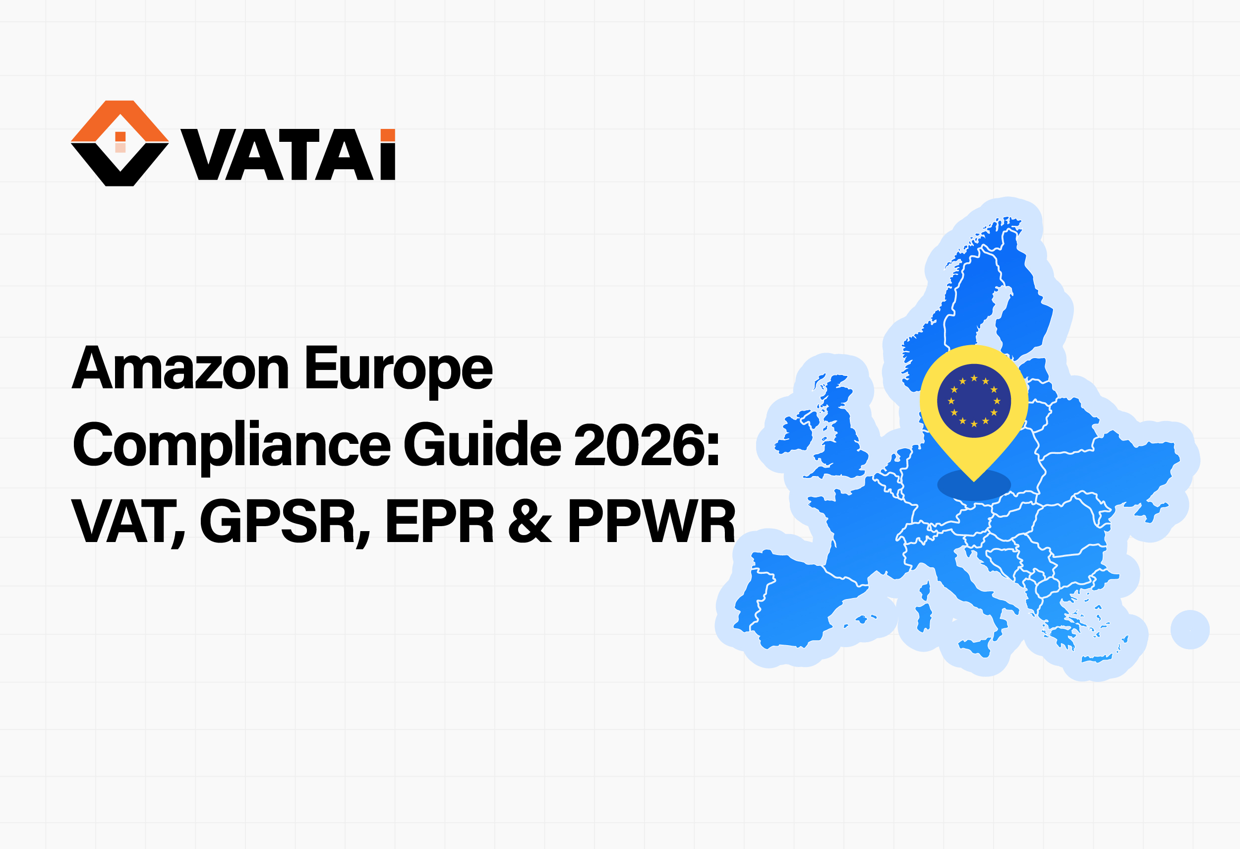 Amazon Europe Compliance Guide 2026: VAT, GPSR, EPR & PPWR