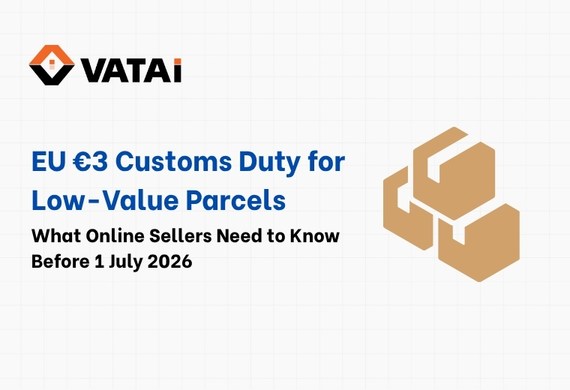 EU €3 Customs Duty on Small Parcels: What Sellers Need to Know for July 2026
